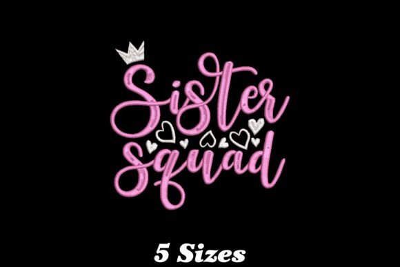 Sister Squad Embroidery Design